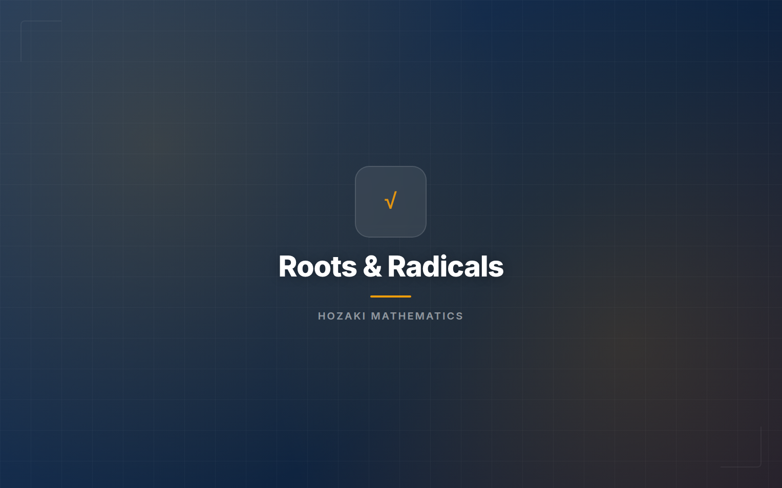 Roots & Radicals
