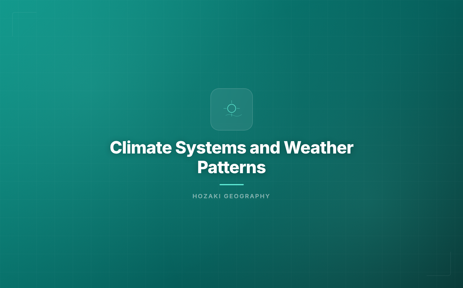 Climate Systems and Weather Patterns