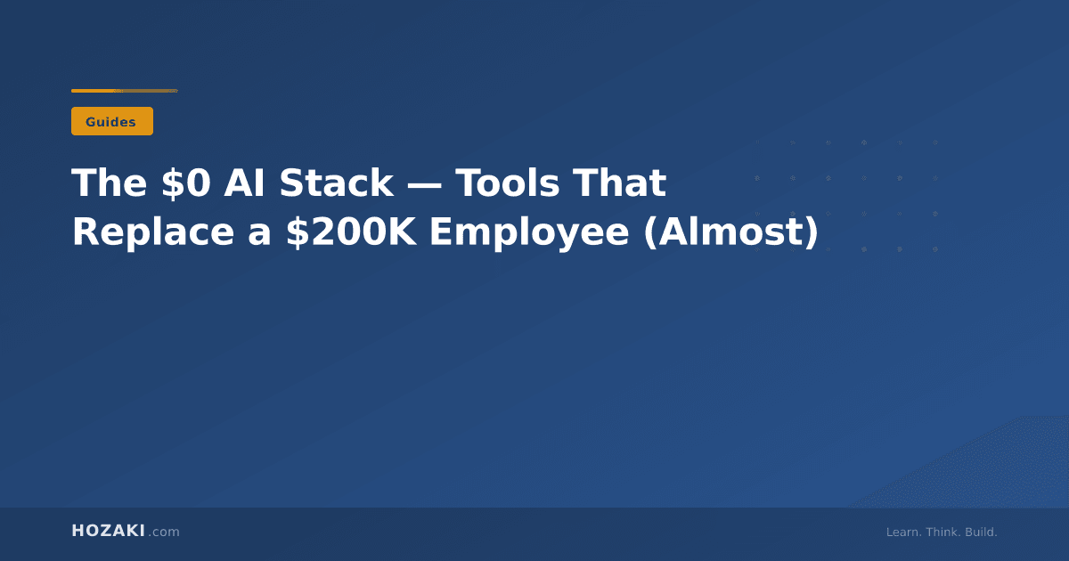 The $0 AI Stack — Tools That Replace a $200K Employee (Almost)